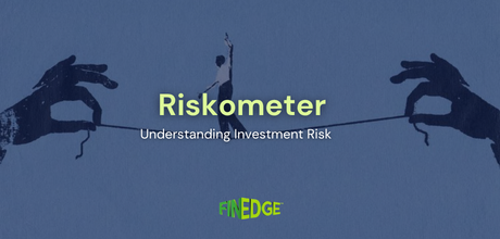 riskometer, understanidng the risk 