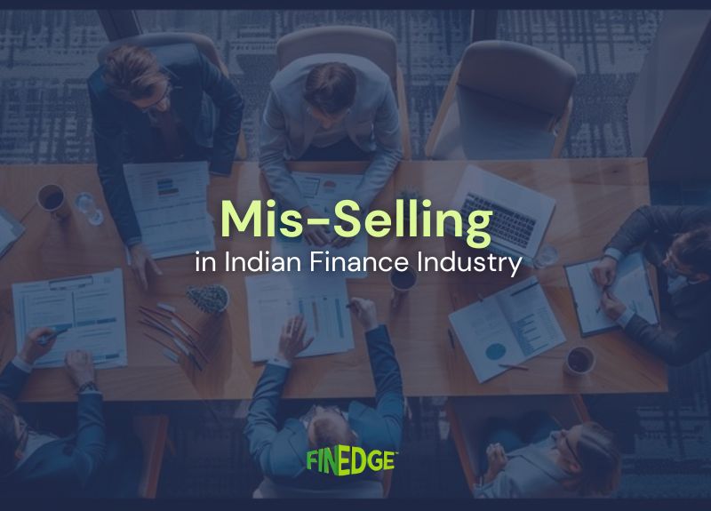 Mis-Selling in Indian Financial Services: What Investors Must Know