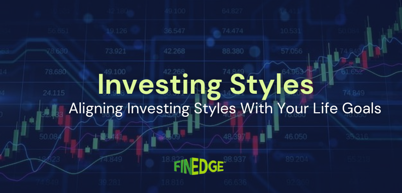 Aligning Investing Styles With Your Life Goals: Growth, Value & Beyond