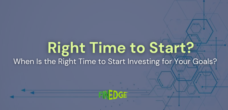 Right time to start investing graphic with goal-based wealth theme
