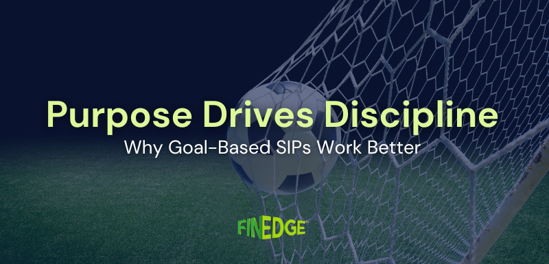 Why Long-Term SIP Investing Works Better When It Is Linked to Real Goals