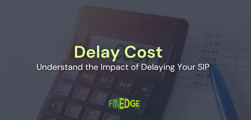 Visual showing delay cost of SIP with calculator and financial sheet, emphasizing the cost of delay in investment and impact of delaying SIPs.