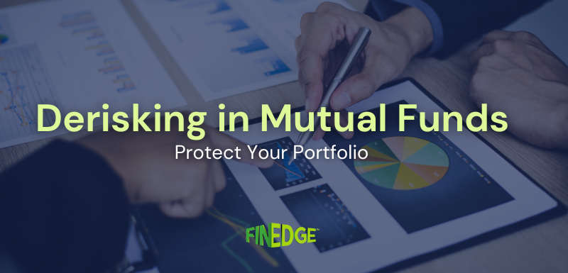 Hands analyzing charts with text overlay on derisking in mutual funds to protect your portfolio – FinEdge