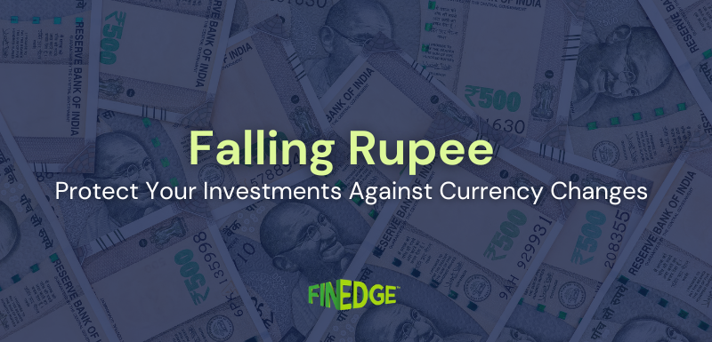 Illustration of Indian ₹500 currency notes with text highlighting a falling rupee and the importance of protecting investments against currency fluctuations