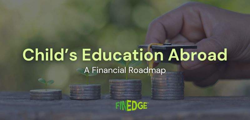 Child’s education abroad financial roadmap with FinEdge branding and a hand placing a graduation cap on stacked coins with growing plants.