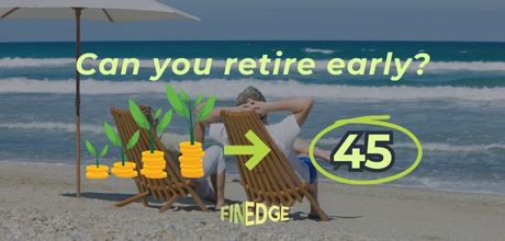 Illustration showing growing money stacks with plants and the question 'Can you retire early at 45?' — representing early retirement planning in India by FinEdge.