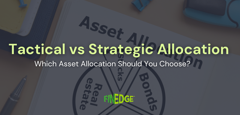 Tactical vs Strategic Asset Allocation: Which Approach Fits Your Investment Journey?